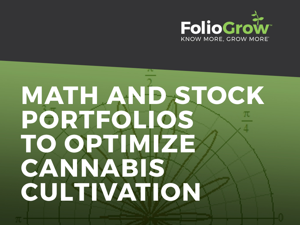 Math and Stock Portfolios to Optimize Cannabis Cultivation Post